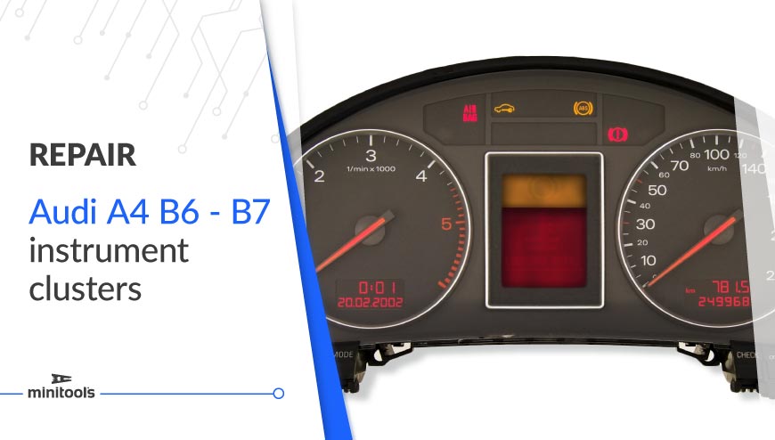 Audi A4 B6, S4 B6, A4 B7, S4 B7 and RS4 B7 instrument clusters repair