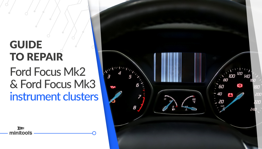 Ford Focus instrument cluster repair – The Minitools solutions