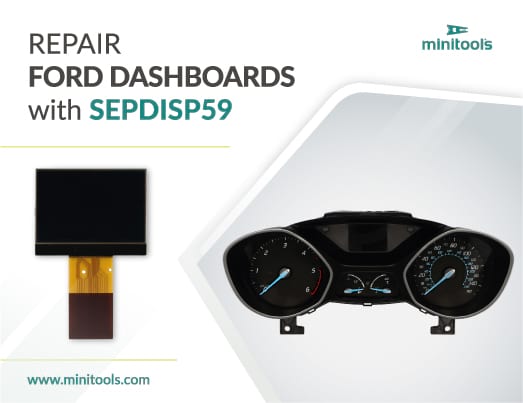 How to repair Ford dashboards with Minitools SEPDISP59